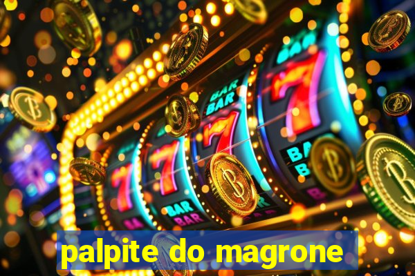 palpite do magrone